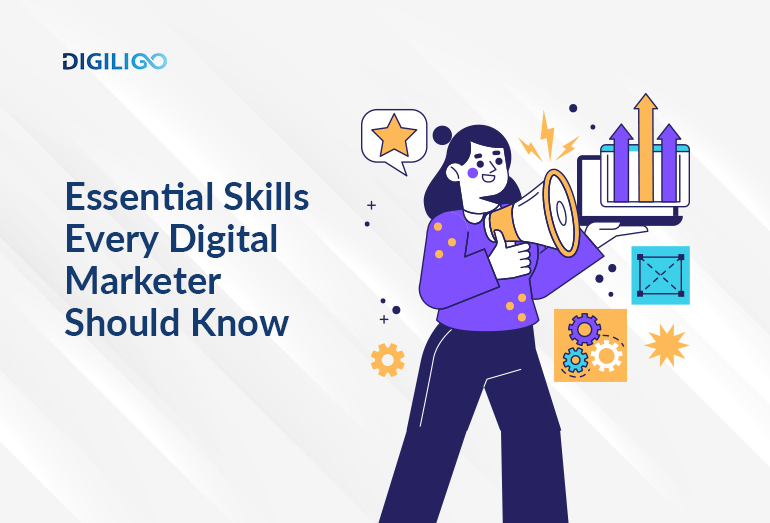Essential Skills Every Digital Marketer Should Know by 2025