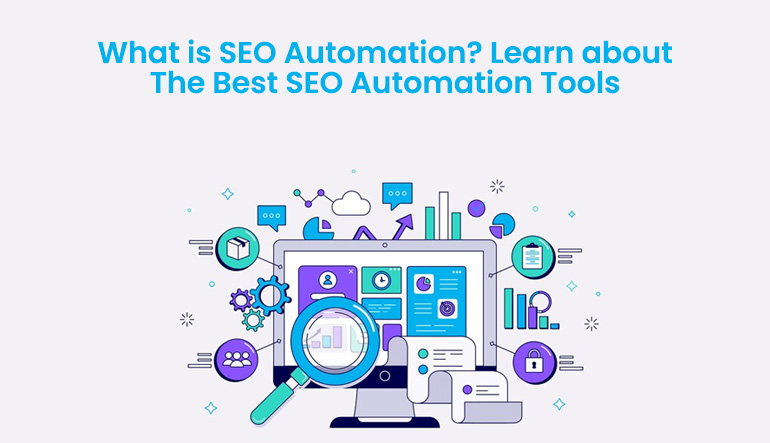 What is SEO Automation? Top SEO Automation Tools to Dominate Search in 2024