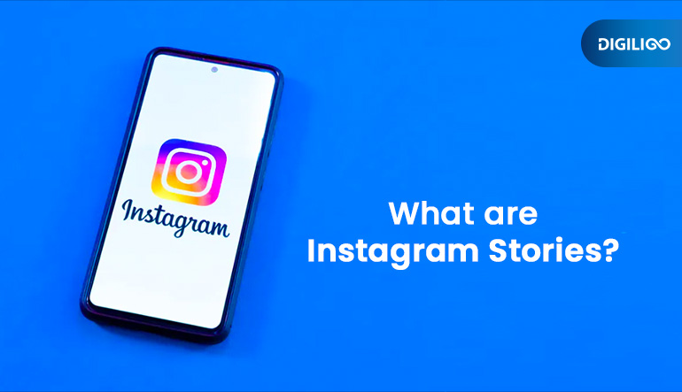What are Instagram Stories? Your All-Encompassing Guide to IG Stories