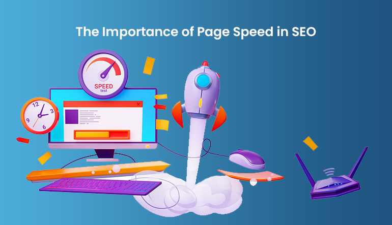 What Is Page Speed, and The importance of page speed in SEO