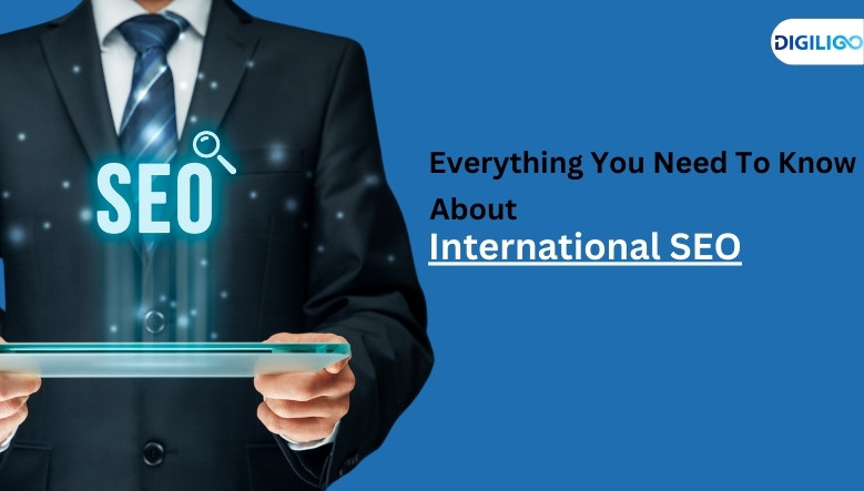 What Do You Need To Know About International SEO?