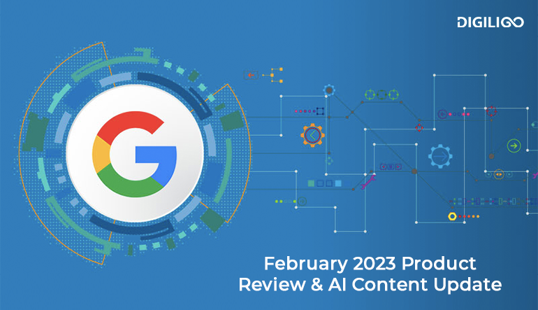 Google Search February 2023 Product Review & AI Content Update
