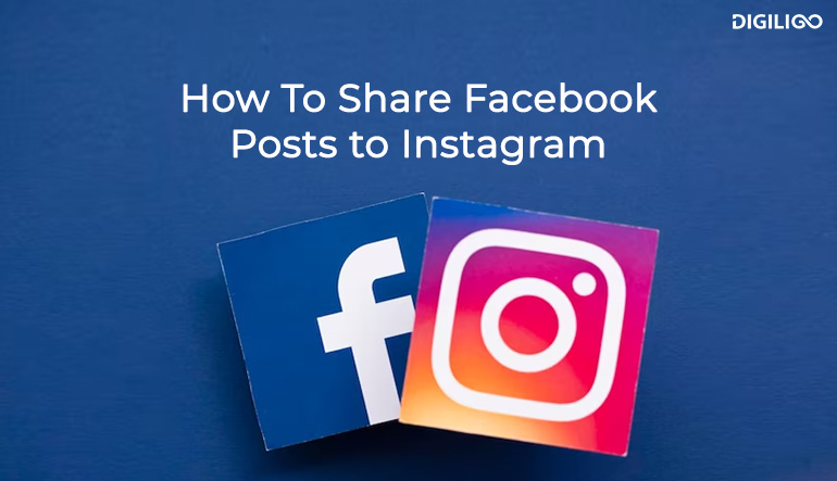 Guide On How To Share Facebook Posts to Instagram