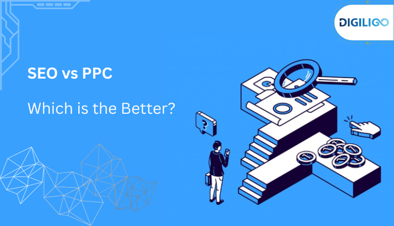 SEO vs PPC: Which is the Better Marketing Strategy For Your Business?